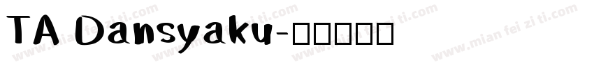 TA Dansyaku字体转换